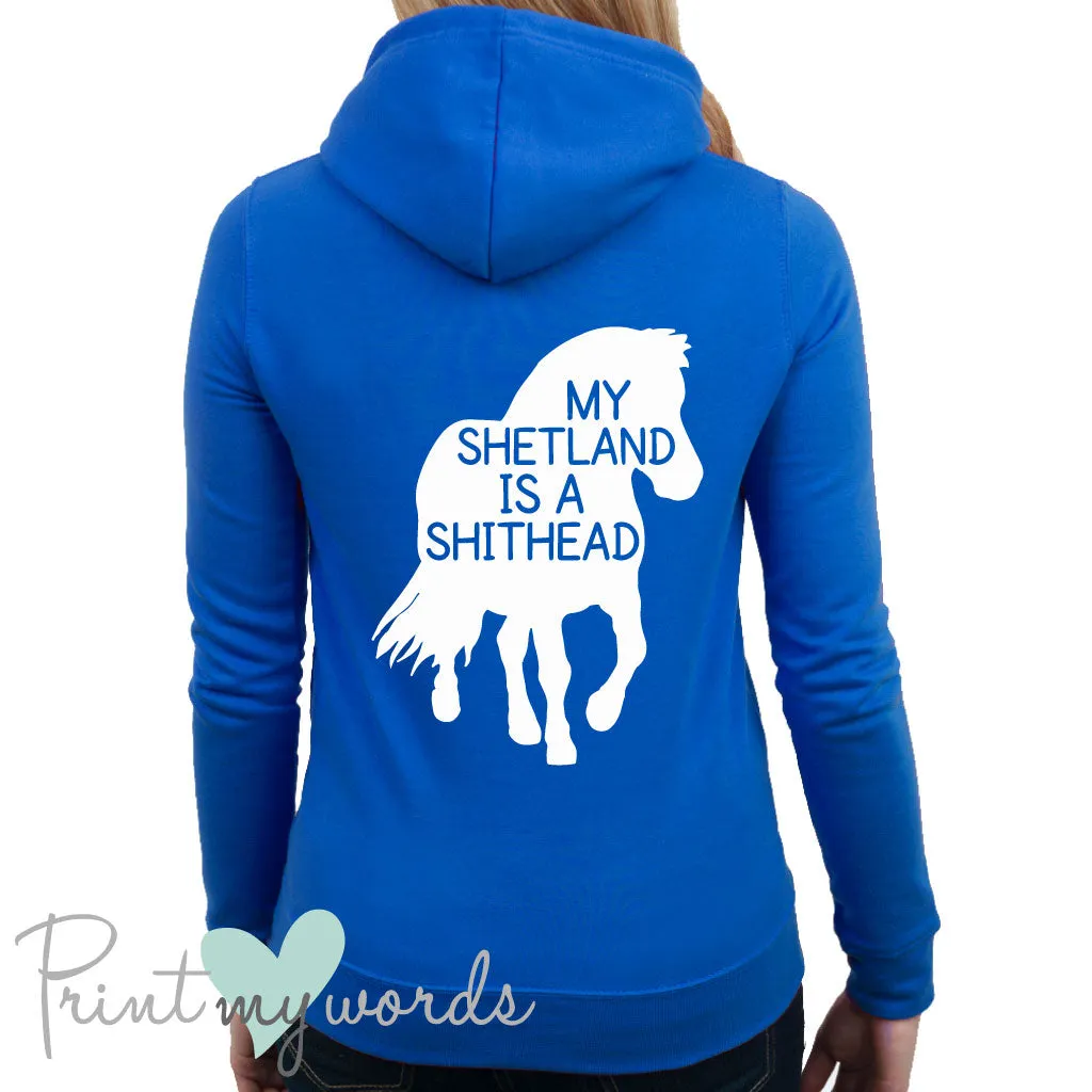 My Shetland Is A Shithead Funny Equestrian Hoodie